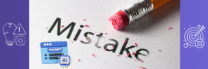 מחק שמוחק את המילה "Mistake" – מייצג טעויות נפוצות בכתיבת פרומפטים ל-AI Eraser removing the word "Mistake" – symbolizing common prompt writing errors in AI