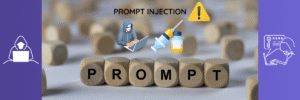 "Visual warning about prompt injection in AI systems. The word 'PROMPT' is spelled out with wooden letter blocks. Above it are icons of a hacker on a laptop, a syringe symbolizing injection, and a caution triangle. The background is blurred with a soft focus. Purple side panels include icons of a hacker and a person typing passwords on a laptop."